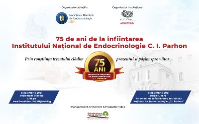 08.11.2021 | E75 – 75 de ani de la Înființarea Institutului Național de Endocrinologie ”C.I.Parhon”