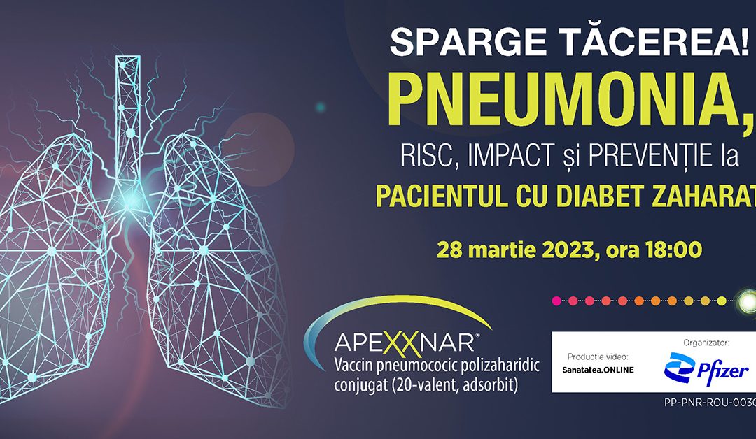SPARGE TĂCEREA! PNEUMONIA, RISC, IMPACT și PREVENȚIE la PACIENTUL CU DIABET ZAHARAT