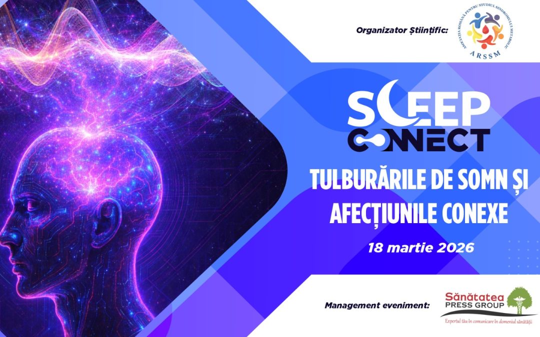 18 martie 2026 | SLEEP CONNECT: Tulburările de somn și afecțiunile conexe