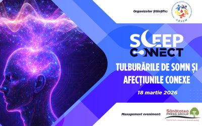 18 martie 2026 | SLEEP CONNECT: Tulburările de somn și afecțiunile conexe