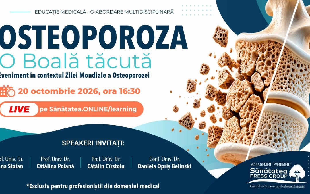 20 octombrie 2026 | OSTEOPOROZA – o boală tăcută